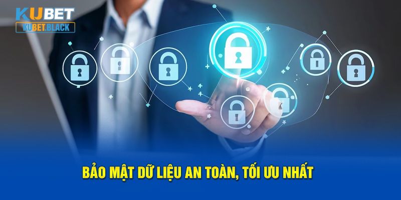 Bảo mật dữ liệu an toàn, tối ưu nhất