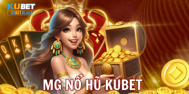 Khám phá sân chơi MG Slot game KUBET đẳng cấp