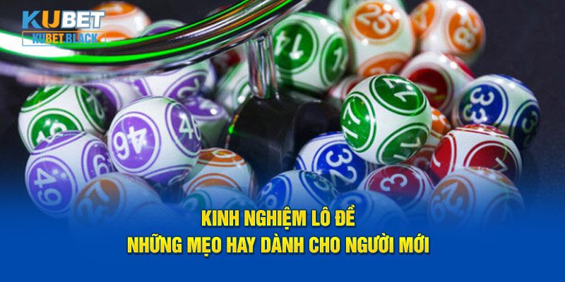 Kinh nghiệm lô đề