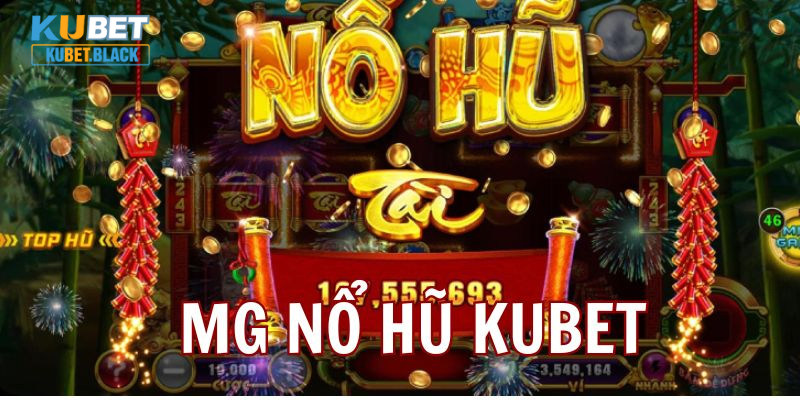 MG Nổ Hũ KUBET