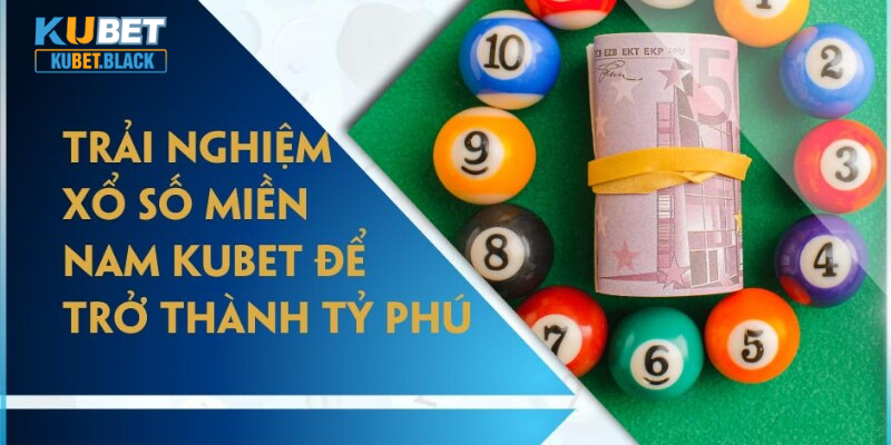 Trở thành tỷ phú trong tích tắc với xổ số miền Nam