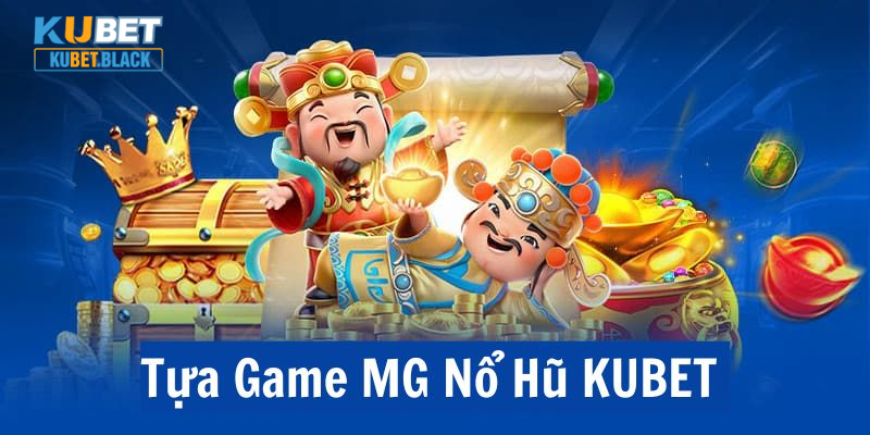 Các tựa game slot MG Nổ Hũ KUBET có đông đảo người tham gia